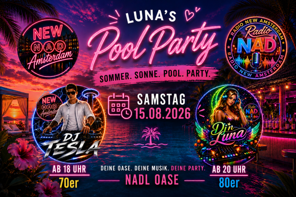 15.08.2026 Luna's Poolparty | NADL - Oase | DJ Tesla ab 18 Uhr 70er - DJ'n Luna ab 20 Uhr 80er