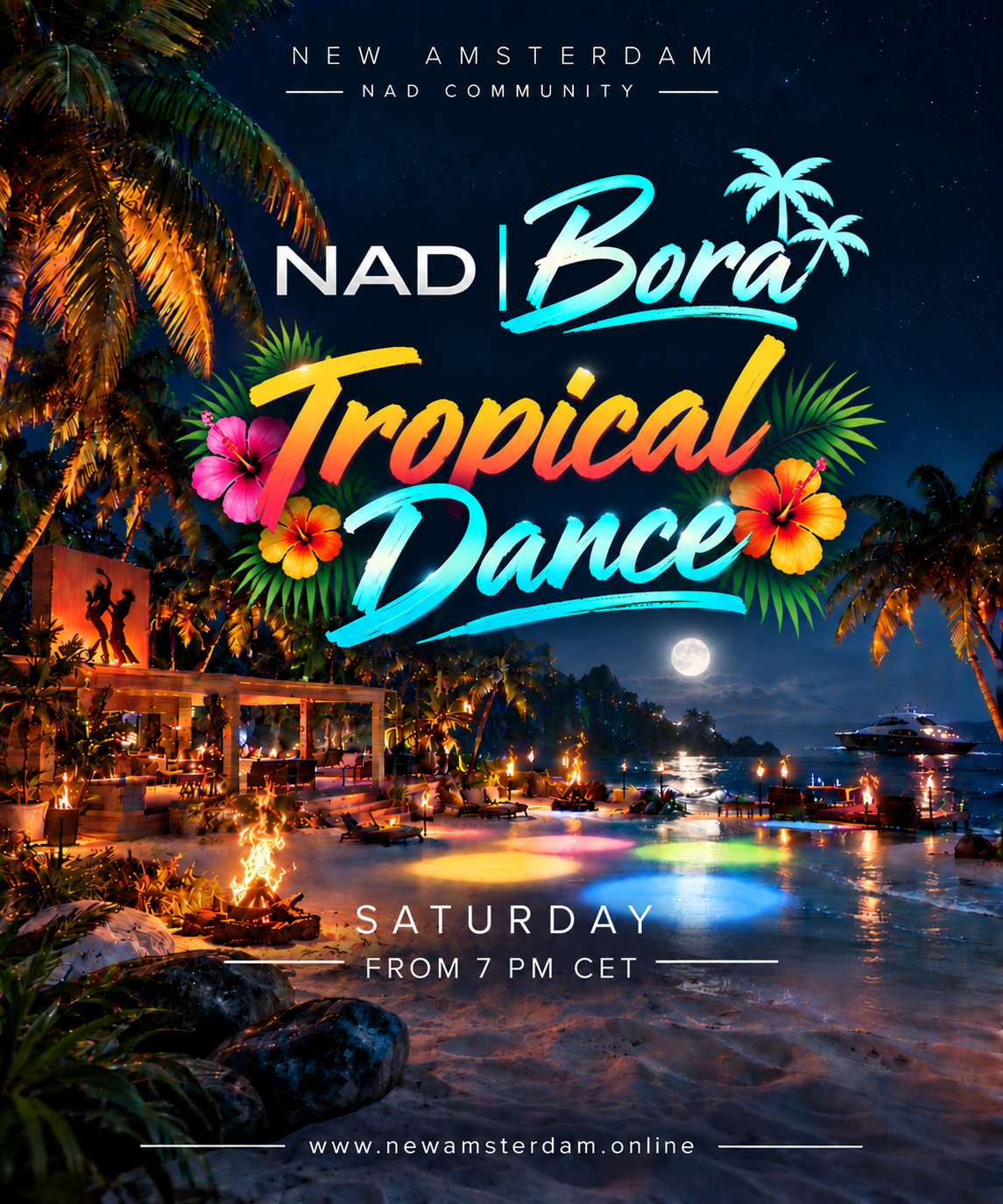 NAD - Tropical Dance Event - Samstags ab 19 Uhr auf der Insel Bora